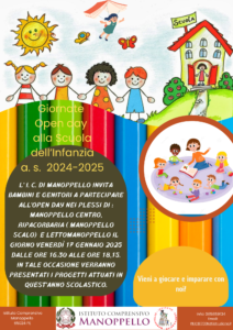 Locandina Giornate di Open Day alla Scuola dell'Infanzia 2024-2025 L'ICManoppello Invita bambini e genitori a partcipare all'Open Day nei plessi di: Manoppello Centro, Ripacorbaria (Manoppello Scalo), Lettomanoppello, il giorno venerdì 17 gennaio 2025, dalle 16,30 alle 18,15. In tale occasione verranno presentati i progetti attuati in quest'anno scolastico. 